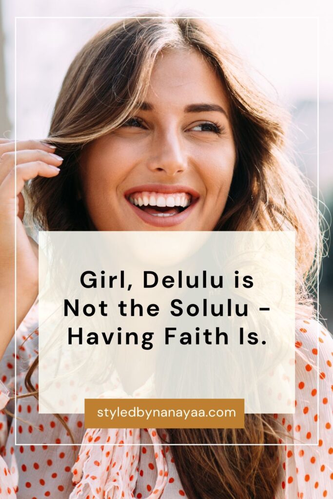 girl, delulu is not the solulu having faith is. girl, delulu is not the solulu having faith is.